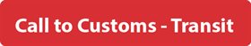 Call to Customs - Transit